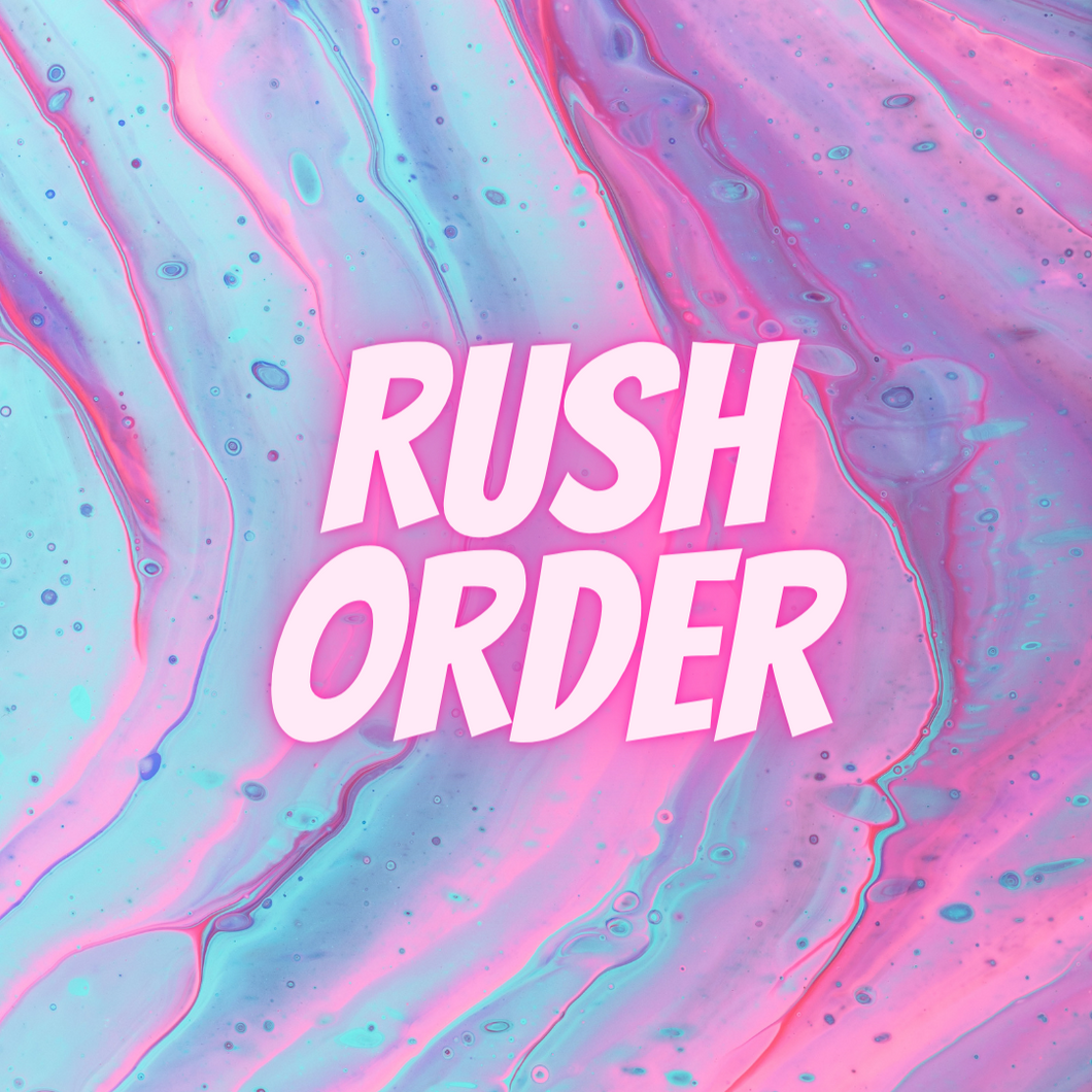Rush Order